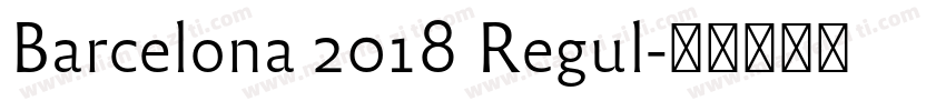 Barcelona 2018 Regul字体转换